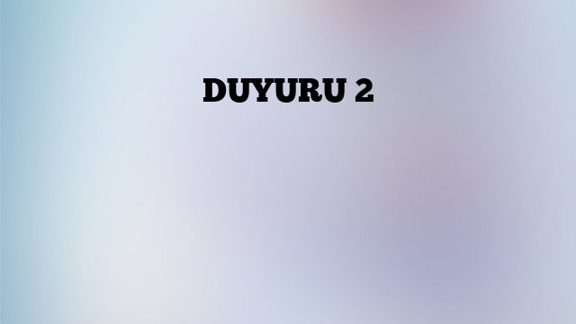 DUYURU 2